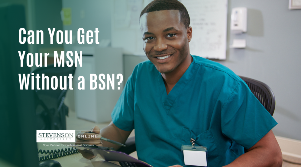 African American male in nursing scrubs with a green foreground and text saying "Can You Get Your MSN Without a BSN"